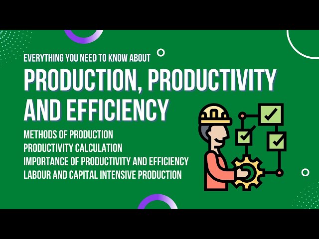 Production, productivity and efficiency