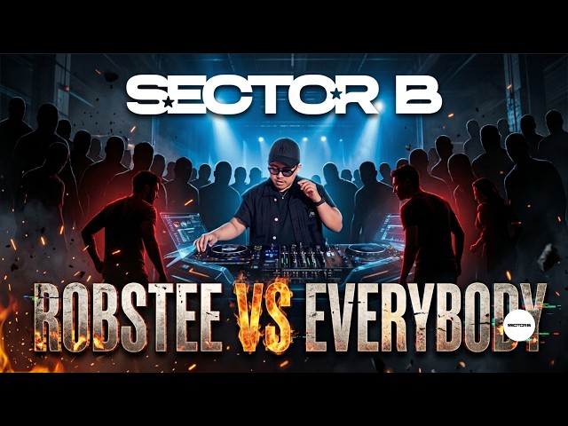 SECTOR B - Robstee Vs Everybody "ROBSTEE LIVE SET"