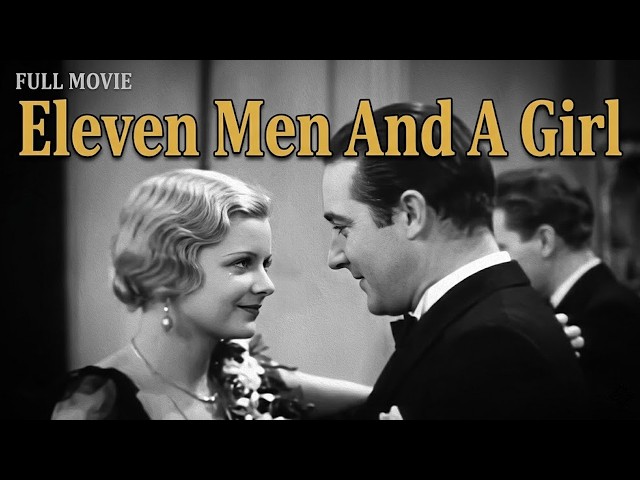 ⭐ Eleven Men and a Girl (1930) Full Movie | Joan Bennett | Sports Comedy | Public Domain