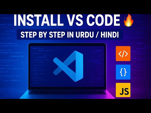 How to Download & Install VS Code for Web Development | Step by Step (Urdu / Hindi)