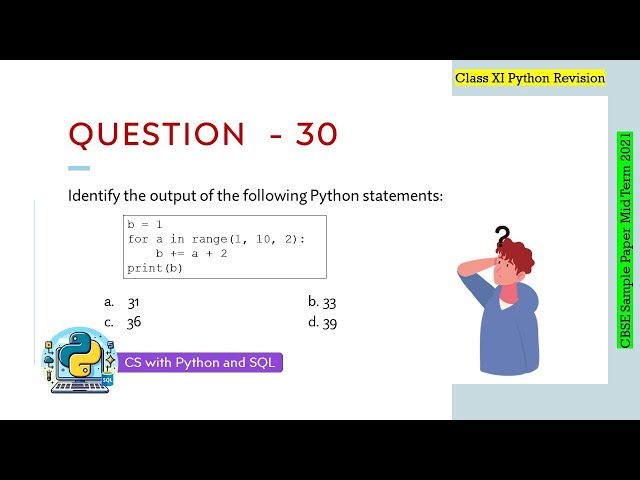 Question - 30 | Class 12th CBSE 2021 Computer Science Mid-Term Sample Paper | Loops in Python