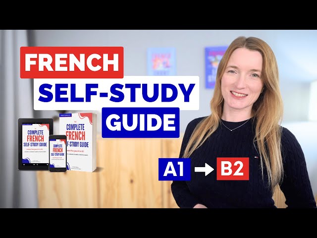 Mastering French From A1 to B2 in 2025 | Your Complete Self-Study Guide 🇫🇷📘