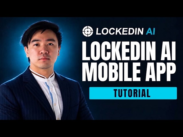 LockedIn AI Mobile App Tutorial