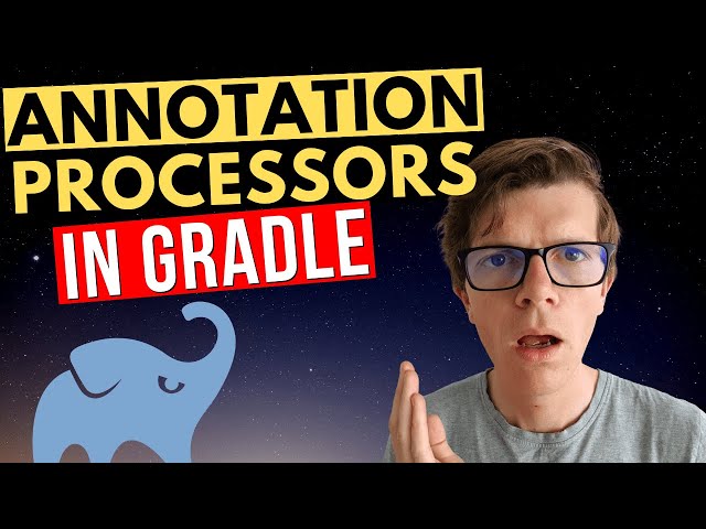Annotation processors in Gradle with the annotationProcessor dependency configuration