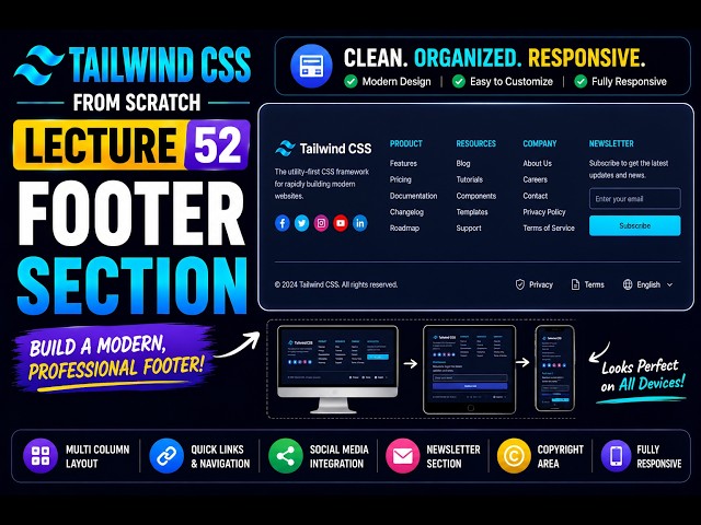Tailwind CSS Tutorial for Beginners | Build a Modern Footer Section 🦶 | Lecture 52