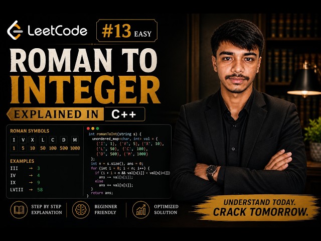 LeetCode 13 - Roman to Integer Explained in C++ | Beginner Friendly
