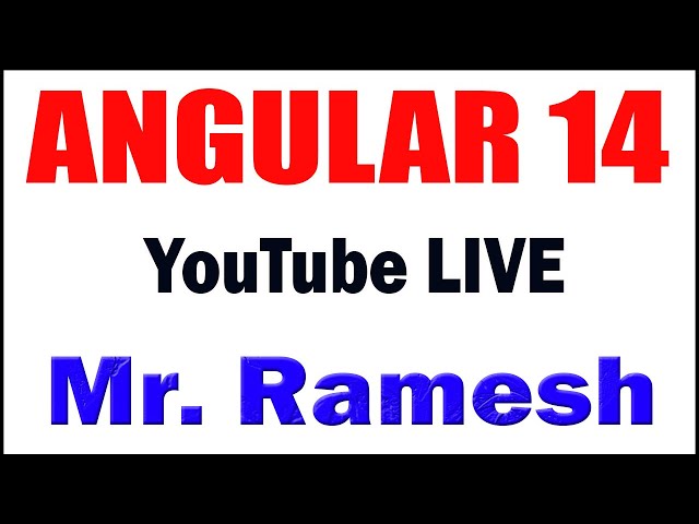 ANGULAR 14 tutorials by Mr. Ramesh Sir