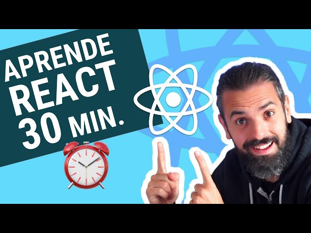 APRENDE REACT BÁSICO en 30 MINUTOS ⏰  - Tutorial de React.js Desde Cero