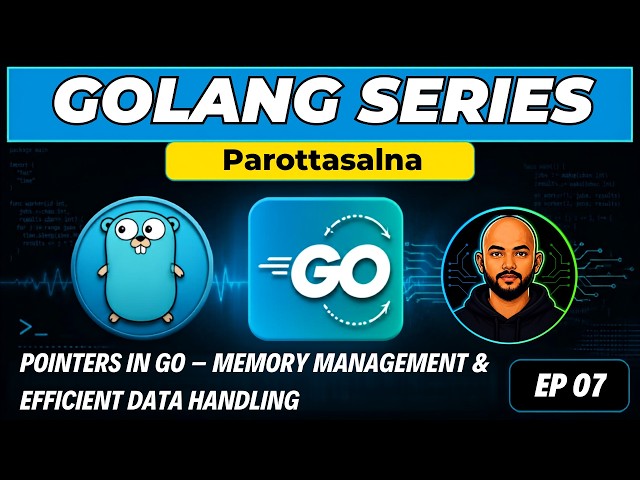 Pointers in Go – Memory Management & Efficient Data Handling | EP 7
