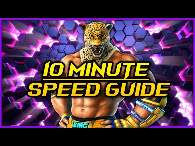 SPEED GUIDE! | Learn King in 10 Mins! | Tekken 7 King Guide