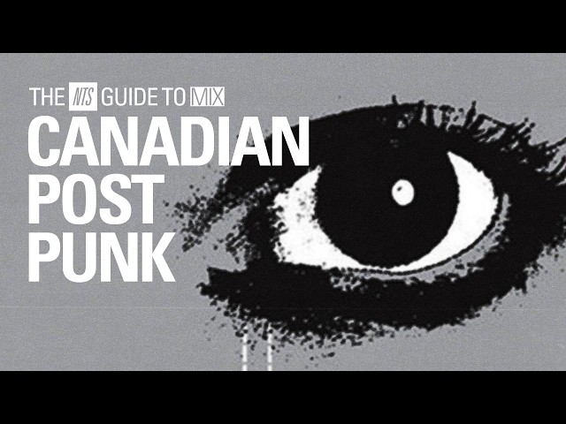 Canadian Post-Punk, Industrial and Synth Wave Mix 【 THE NTS GUIDE TO… 】
