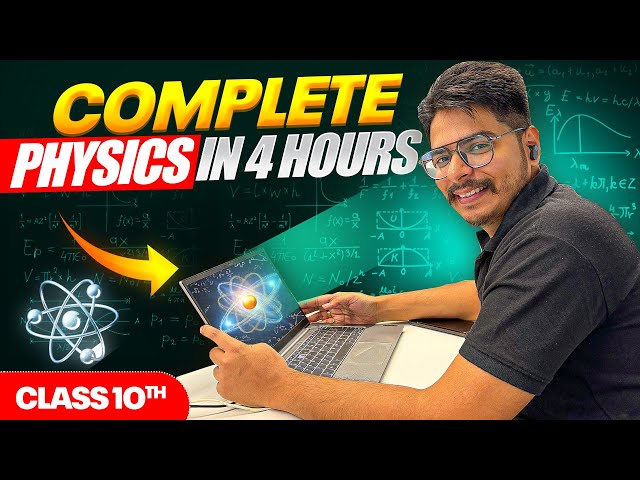 Complete CLASS 10th PHYSICS In One Video ⚛🔥 | All Chapters Explained ✅