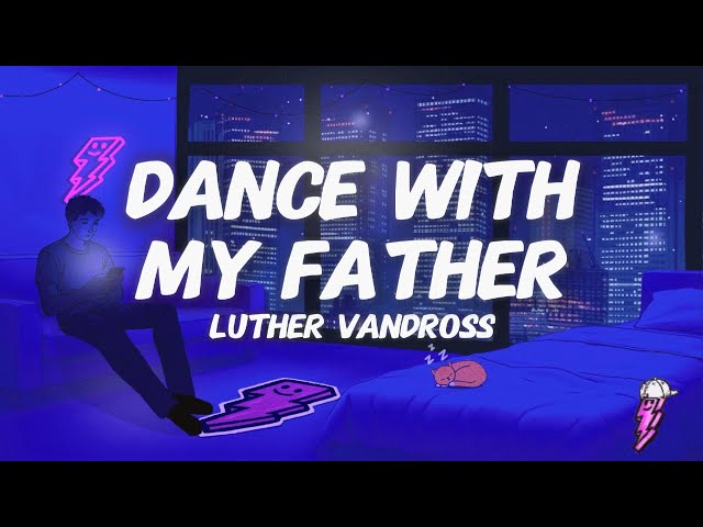 Luther Vandross - Dance With My Father (Lyrics)