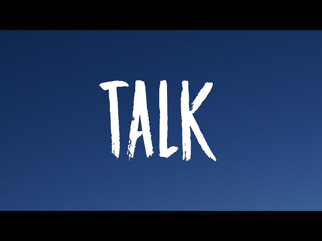 Khalid - Talk (Lyrics)