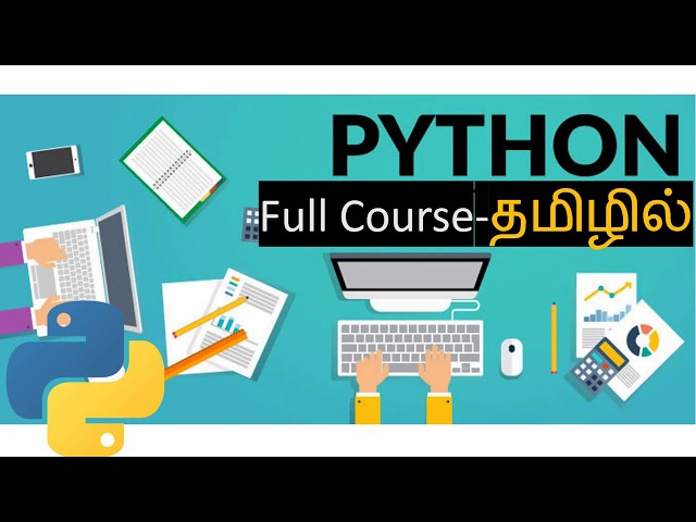 Learn Python 3 in Tamil -Python tutorial in tamil  - Python Tutorials for Beginners