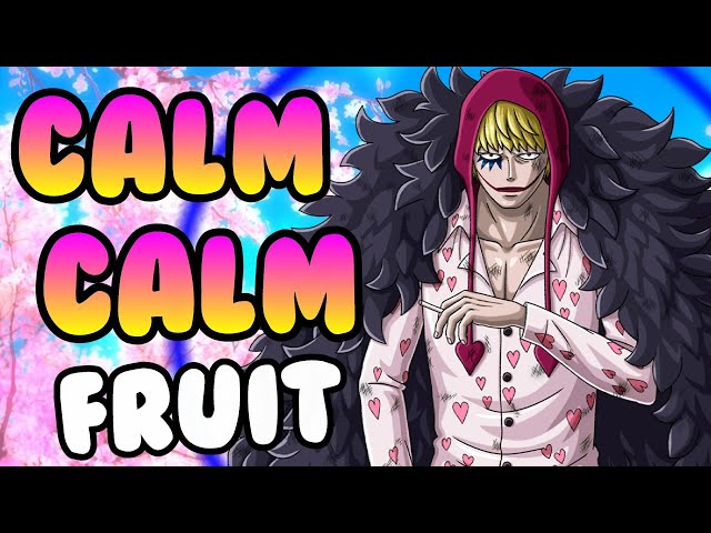 Corazon's Calm-Calm Fruit Explained!!