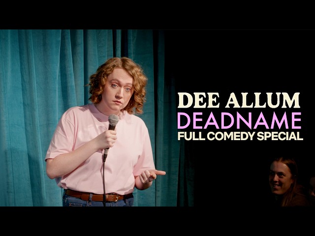 Dee Allum: Deadname | Full Comedy Special