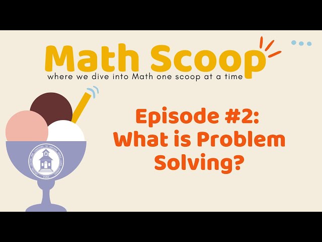 Math Scoop Episode #2: What is Problem Solving?