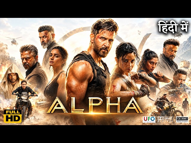 Alpha Full Movie | Alia Bhatt | Hrithik Roshan | Bobby Deol | Sharvari Wagh Girpade | Story Review