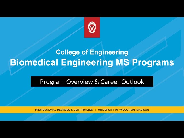Program Overview & Career Outlook: Biomedical Engineering MS Programs