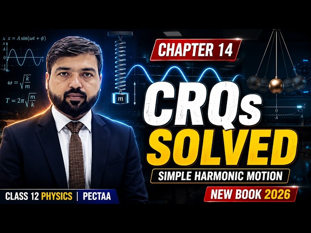 Constructed Response Questions Chapter 14 | Simple Harmonic Motion | Class 12 Physics New Book 2026
