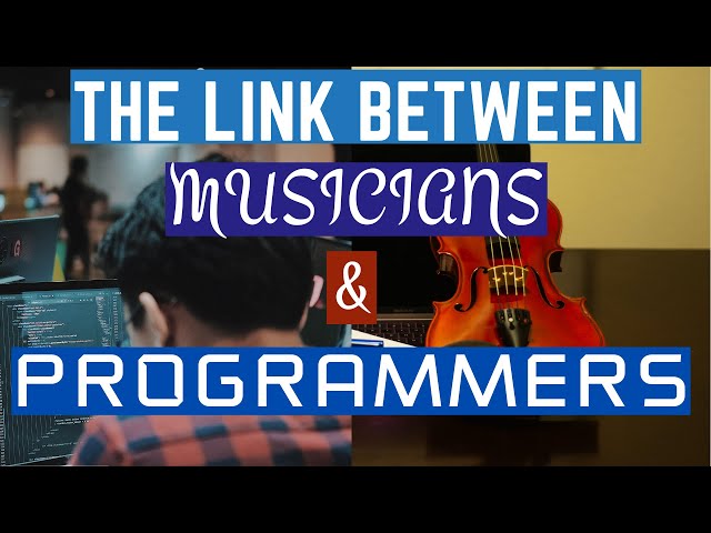 Why Do Musicians Tend to Make Good Programmers?