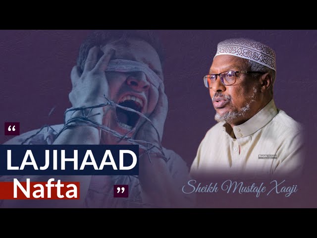 LA'JIHAAD NAFTA Noqo Qof Toosan || Sheekh Mustafe @OGAALBULSHO #dhalinyarada #shmustafe #dhiirigelin