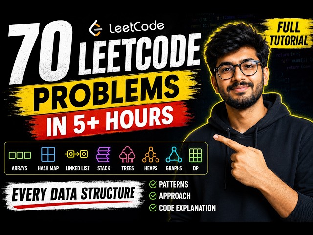 70 LeetCode Problems Every Software Engineer Must Solve (Full Course)