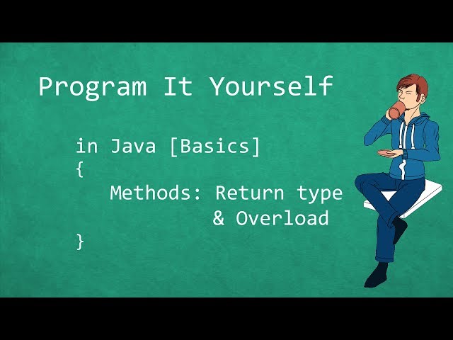 Program It Yourself in Java [Basics] - 13 - Method return type & Overload