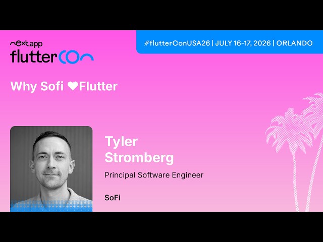 Why SoFi ♥️ Flutter - Tyler Stromberg | Fluttercon USA 2026