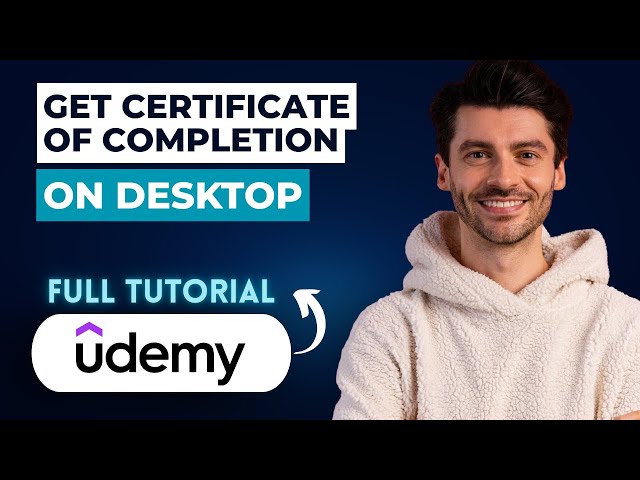 How to Get a Udemy Certificate of Completion on Desktop [2026 Full Guide]