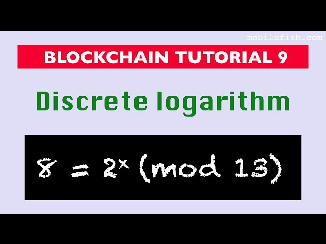 Blockchain tutorial 9: Discrete logarithm