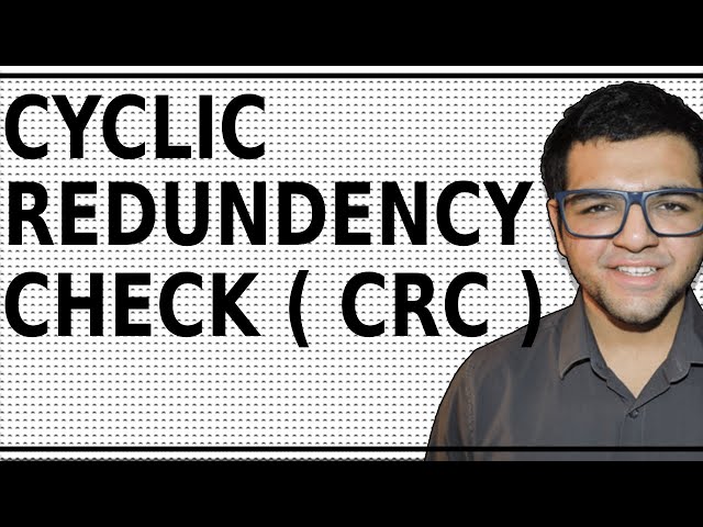 Cyclic Redundancy Check ( CRC )