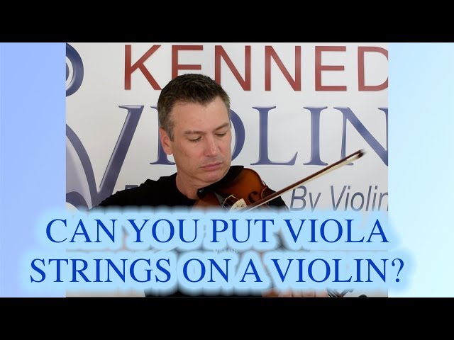 Can You Put Viola Strings on a Violin?
