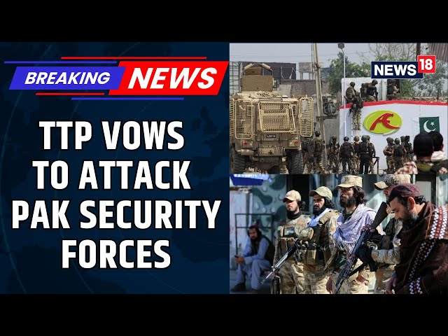 TTP Flexes Its Muscle, Showcasing Heavy Arms & Vowing Fresh Attacks On Pakistan’s Security | News18