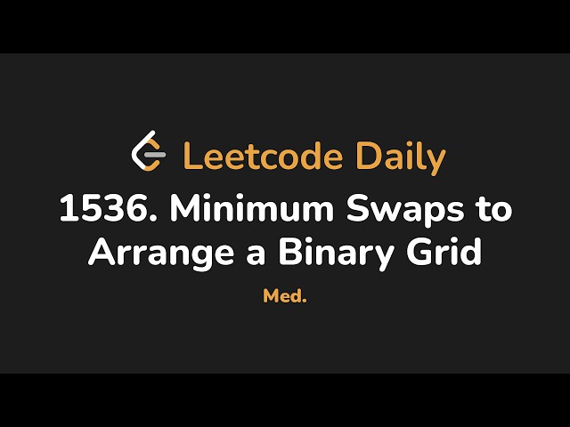 1536. Minimum Swaps to Arrange a Binary Grid | Leetcode Daily - Python