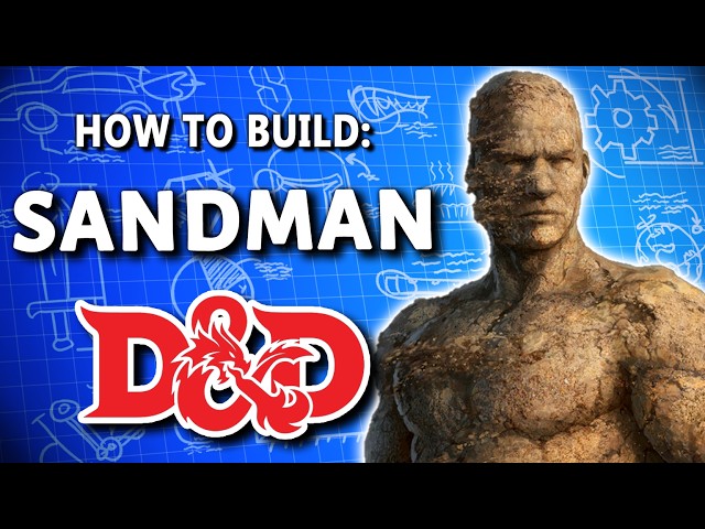 No, but How do You Build Sandman in D&D 5e Though?