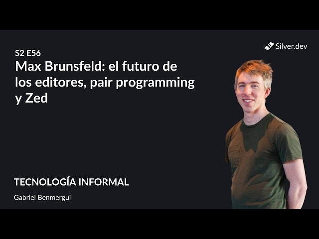 Max Brunsfeld: el futuro de los editores, pair programming y Zed | S2E56