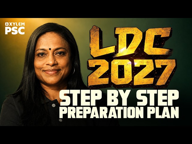 LDC 2027 - Step by Step Preparation Plan | Xylem PSC