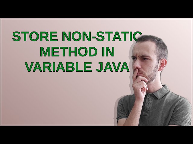 Store non-static method in variable Java