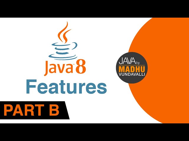 Java 8 features | Part B | JAVA By Madhu Vundavalli