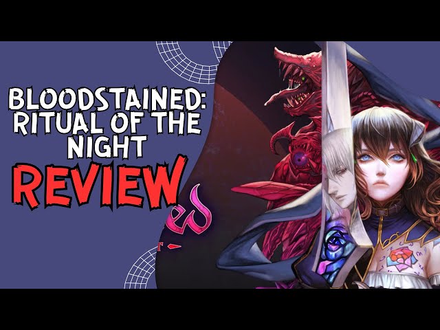 Bloodstained: Ritual of the Night - REVIEW!