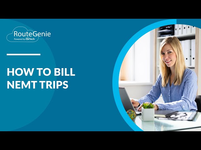 How to Bill NEMT Trips | RouteGenie