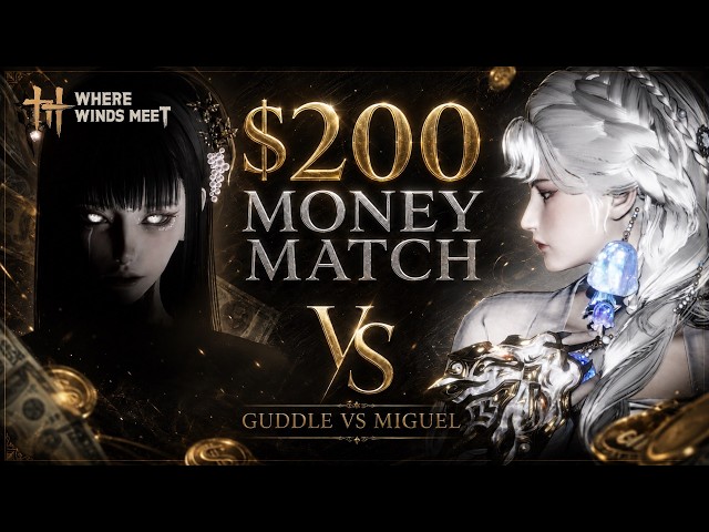 Winner Takes All: $200 Money Match - Guddle vs Miguel | Where Winds Meet