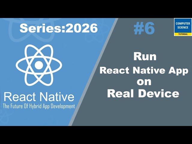 Run React Native App on Real Android Device || Series 2026