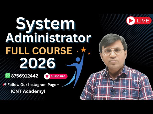 System Administrator Full Course 2026 | 100% Practical Training | Icnt Gyan