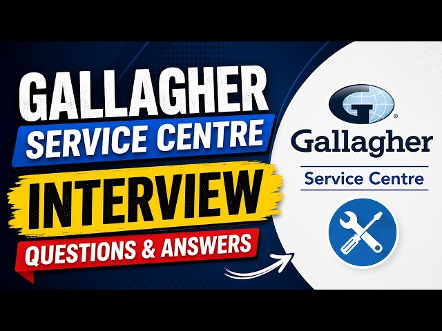 Gallagher Service Centre Interview Questions and Answers