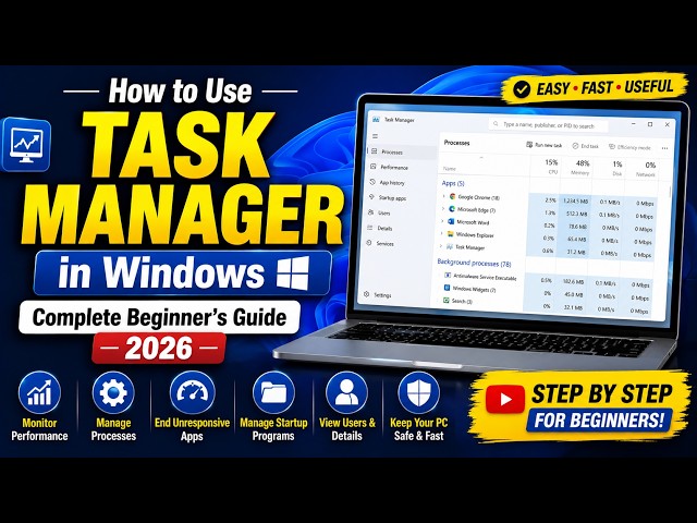 How to Use Task Manager in Windows | Complete Beginner's Guide 2026