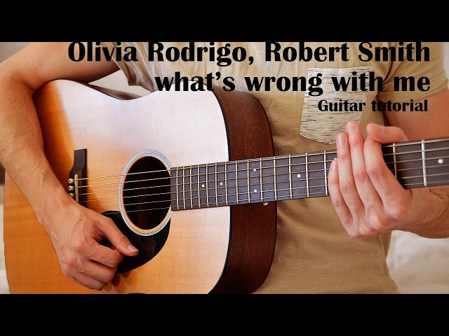 Olivia Rodrigo, Robert Smith - what’s wrong with me EASY Guitar Tutorial With Chords / Lyrics
