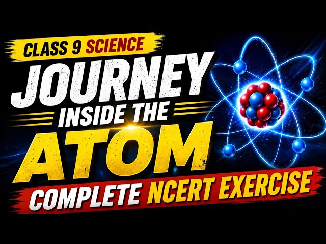 Journey inside the atom || Class 9 Science || Complete ncert solutions 